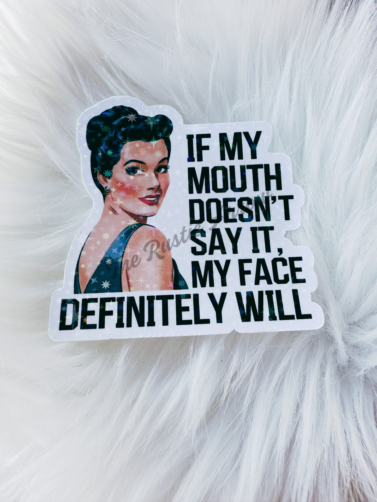 Vintage Wife If My Mouth Doesn't Say It My Face Will Sticker