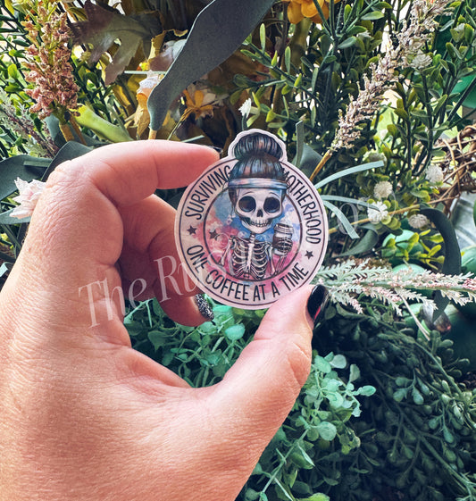 Surviving Motherhood One Coffee at a Time Skelly Sticker