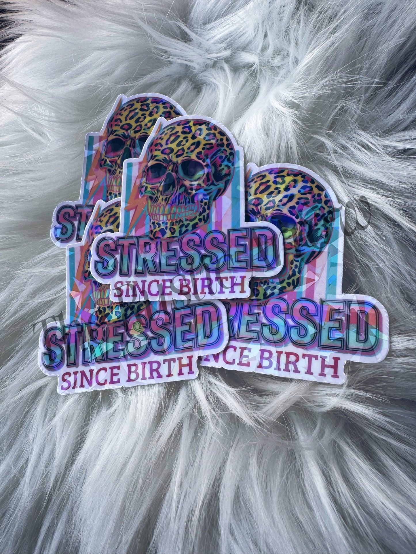 Stressed Since Birth Skelly Sticker