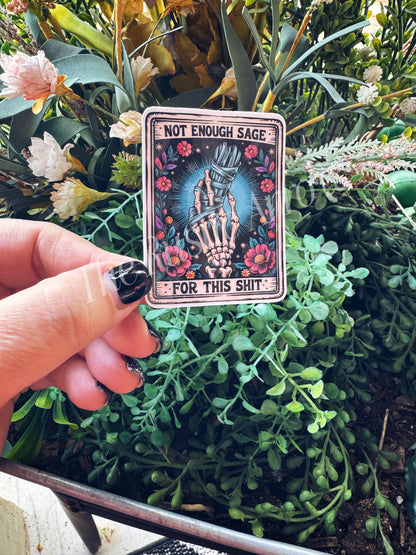 Not Enough Sage For this Shit Tarot Card Sticker