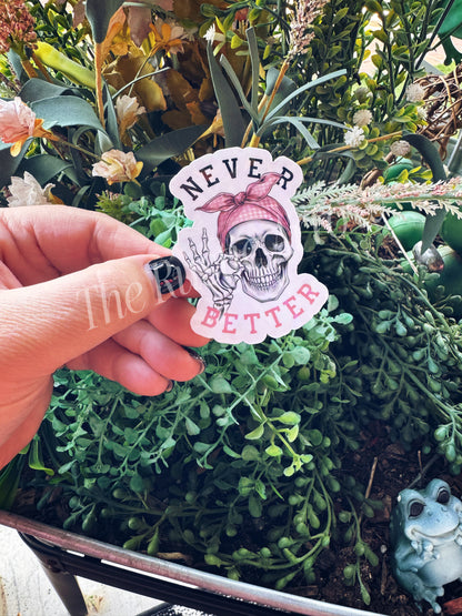 Never Better Skully Sticker