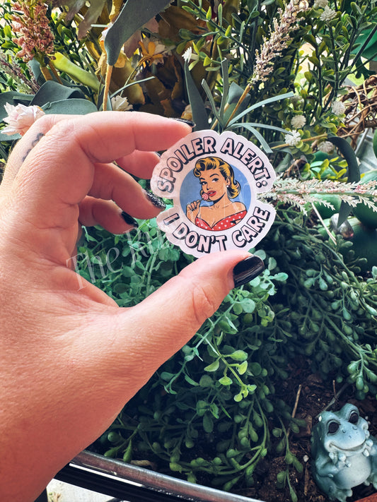 Spoiler Alert: I Don't Care Sticker