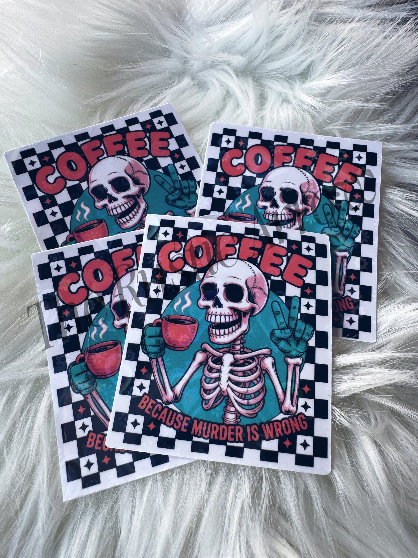 Coffee Because Murder is Wrong Skelly sticker