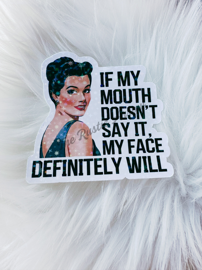 Vintage Wife If My Mouth Doesn't Say It My Face Will Sticker